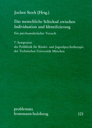 Buchcover Das menschliche Schicksal zwischen Individuation und Identifizierung  | EAN 9783772811975 | ISBN 3-7728-1197-3 | ISBN 978-3-7728-1197-5