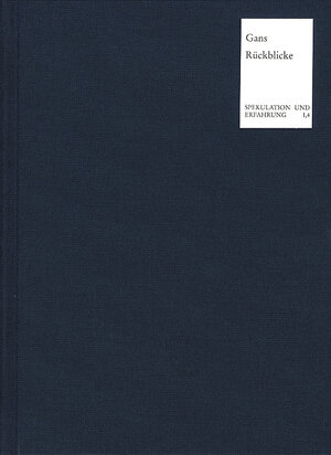 Buchcover Rückblicke auf Personen und Zustände | Eduard Gans | EAN 9783772814815 | ISBN 3-7728-1481-6 | ISBN 978-3-7728-1481-5
