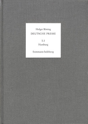 Buchcover Deutsche Presse / Band 1.1: Hamburg. Von den Anfängen bis 1765 | Holger Böning | EAN 9783772815904 | ISBN 3-7728-1590-1 | ISBN 978-3-7728-1590-4