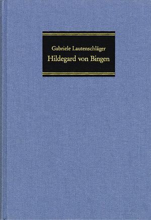 Buchcover Hildegard von Bingen | Gabriele Lautenschläger | EAN 9783772816000 | ISBN 3-7728-1600-2 | ISBN 978-3-7728-1600-0