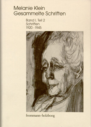 Buchcover Melanie Klein: Gesammelte Schriften / Band I,2: Schriften 1920–1945, Teil 2 | Melanie Klein | EAN 9783772816758 | ISBN 3-7728-1675-4 | ISBN 978-3-7728-1675-8