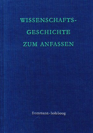 Buchcover Wissenschaftsgeschichte zum Anfassen  | EAN 9783772817274 | ISBN 3-7728-1727-0 | ISBN 978-3-7728-1727-4