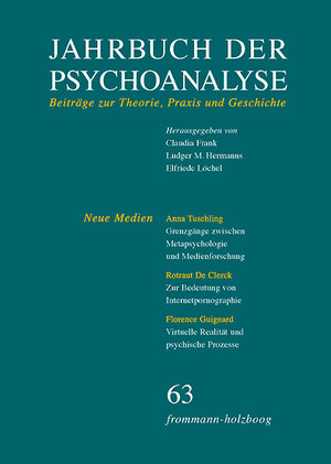 Buchcover Jahrbuch der Psychoanalyse / Band 63: Neue Medien  | EAN 9783772820632 | ISBN 3-7728-2063-8 | ISBN 978-3-7728-2063-2