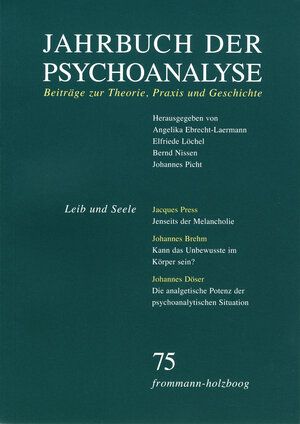 Buchcover Jahrbuch der Psychoanalyse / Band 75: Leib und Seele  | EAN 9783772820755 | ISBN 3-7728-2075-1 | ISBN 978-3-7728-2075-5