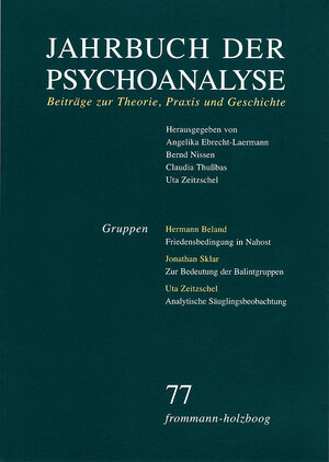 Buchcover Jahrbuch der Psychoanalyse / Band 77: Gruppen  | EAN 9783772820779 | ISBN 3-7728-2077-8 | ISBN 978-3-7728-2077-9