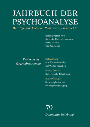 Buchcover Jahrbuch der Psychoanalyse / Band 79: Probleme der Gegenübertragung  | EAN 9783772820793 | ISBN 3-7728-2079-4 | ISBN 978-3-7728-2079-3