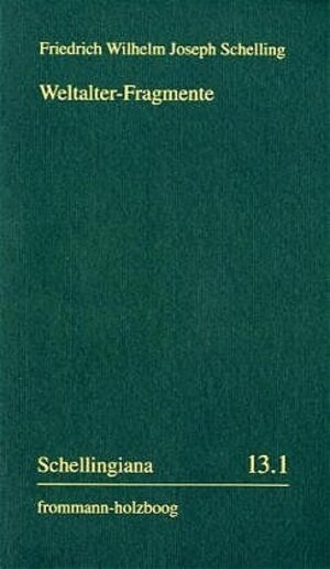 Buchcover Weltalter-Fragmente | Friedrich Wilhelm Joseph Schelling | EAN 9783772821554 | ISBN 3-7728-2155-3 | ISBN 978-3-7728-2155-4