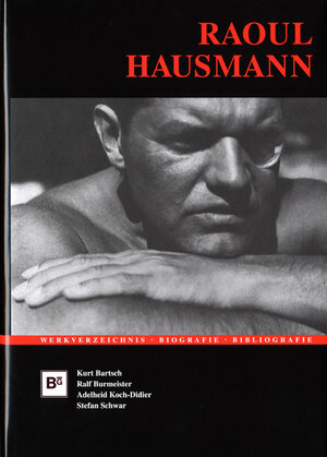 Raoul Hausmann (1886-1971): Werkverzeichnis - Biografie - Bibliografie