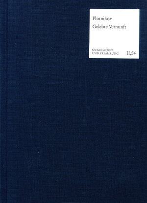 Buchcover Gelebte Vernunft | Nikolaj Plotnikov | EAN 9783772822674 | ISBN 3-7728-2267-3 | ISBN 978-3-7728-2267-4
