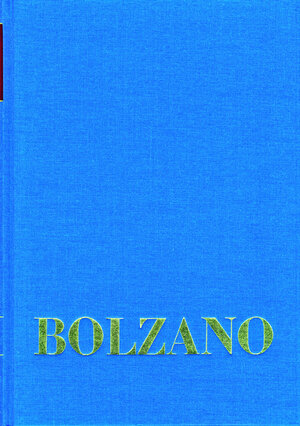 Buchcover Bernard Bolzano Gesamtausgabe / Band I,20: Vermischte Schriften 1845–1847 | Bernard Bolzano | EAN 9783772822988 | ISBN 3-7728-2298-3 | ISBN 978-3-7728-2298-8