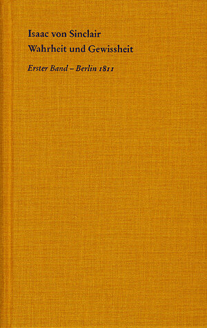 Buchcover Wahrheit und Gewissheit | Isaac von Sinclair | EAN 9783772825217 | ISBN 3-7728-2521-4 | ISBN 978-3-7728-2521-7