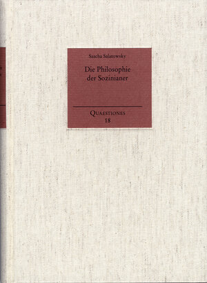 Buchcover Die Philosophie der Sozinianer | Sascha Salatowsky | EAN 9783772826757 | ISBN 3-7728-2675-X | ISBN 978-3-7728-2675-7