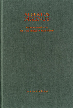 Buchcover De unitate intellectus. Über die Einzigkeit des Intellekts | Albertus Magnus | EAN 9783772828409 | ISBN 3-7728-2840-X | ISBN 978-3-7728-2840-9