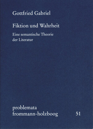 Buchcover Fiktion und Wahrheit | Gottfried Gabriel | EAN 9783772828768 | ISBN 3-7728-2876-0 | ISBN 978-3-7728-2876-8
