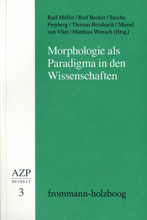 Buchcover Morphologie als Paradigma in den Wissenschaften  | EAN 9783772828935 | ISBN 3-7728-2893-0 | ISBN 978-3-7728-2893-5