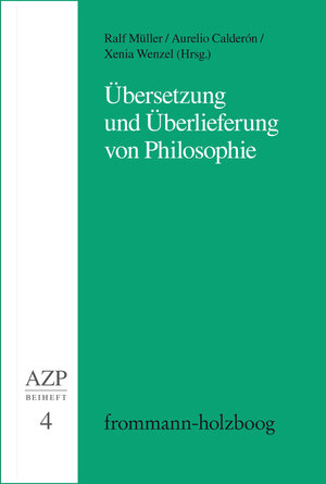 Buchcover Übersetzung und Überlieferung von Philosophie  | EAN 9783772835049 | ISBN 3-7728-3504-X | ISBN 978-3-7728-3504-9