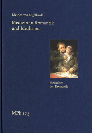 Buchcover Medizin in Romantik und Idealismus. Band 3: Mediziner der Romantik | Dietrich von Engelhardt | EAN 9783772836534 | ISBN 3-7728-3653-4 | ISBN 978-3-7728-3653-4