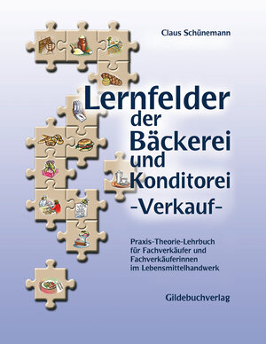 Buchcover Lernfelder der Bäckerei und Konditorei - Verkauf | Claus Schünemann | EAN 9783773401700 | ISBN 3-7734-0170-1 | ISBN 978-3-7734-0170-0
