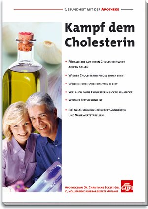 Kampf dem Cholesterin: Für alle, die auf ihren Cholesterinwert achten sollen. Wie der Cholesterinspiegel sicher sinkt. Welche neuen Arzneimittel es ... Rezept-Sonderteil und Nährwertetabellen