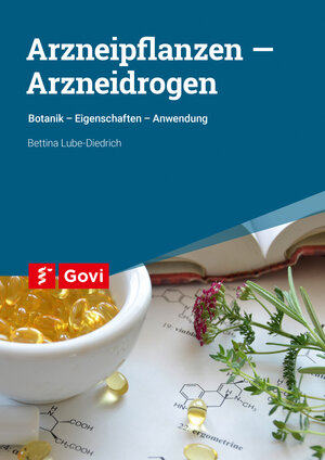 Buchcover Arzneipflanzen – Arzneidrogen | Bettina Lube-Diedrich | EAN 9783774113671 | ISBN 3-7741-1367-X | ISBN 978-3-7741-1367-1