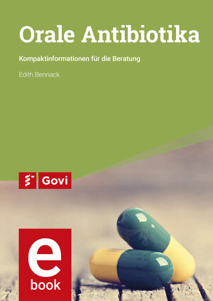 Buchcover Orale Antibiotika | Edith Bennack | EAN 9783774114869 | ISBN 3-7741-1486-2 | ISBN 978-3-7741-1486-9
