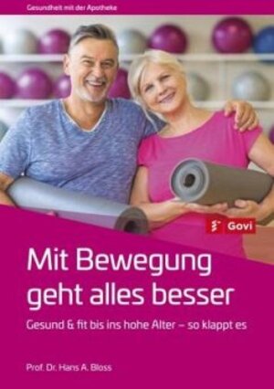 Buchcover Mit Bewegung geht alles besser | Hans A. Bloss | EAN 9783774116665 | ISBN 3-7741-1666-0 | ISBN 978-3-7741-1666-5