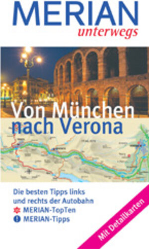 Merian unterwegs. Von München nach Verona.