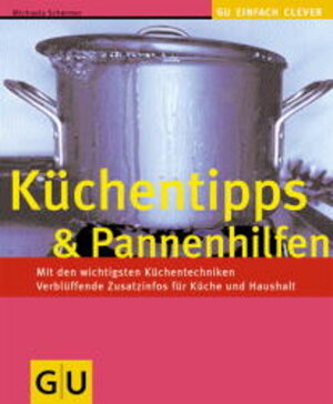 Küchentipps & Pannenhilfe (GU einfach clever)