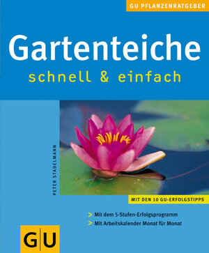 Buchcover Gartenteiche schnell & einfach | Peter Stadelmann | EAN 9783774236219 | ISBN 3-7742-3621-6 | ISBN 978-3-7742-3621-9