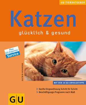 Katzen glücklich & gesund (GU Neue Tierratgeber)