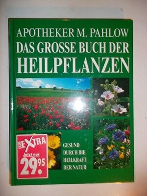 Buchcover Das grosse Buch der Heilpflanzen | Mannfried Pahlow | EAN 9783774242319 | ISBN 3-7742-4231-3 | ISBN 978-3-7742-4231-9