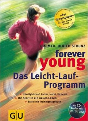 Buchcover Forever young - Das Leichtlaufprogramm | Ulrich Strunz | EAN 9783774248304 | ISBN 3-7742-4830-3 | ISBN 978-3-7742-4830-4