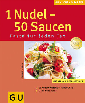 1 Nudel - 50 Saucen (GU KüchenRatgeber neu)