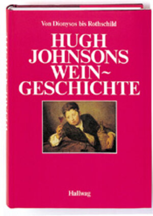 Hugh Johnsons Weingeschichte (Handbücher)