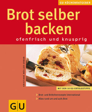 Brot selber backen (GU KüchenRatgeber neu)