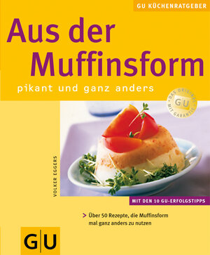 Aus der Muffinsform. GU KüchenRatgeber