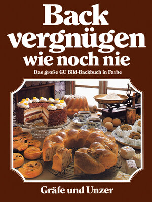 Buchcover Backvergnügen wie noch nie - | Annette Wolter | EAN 9783774256262 | ISBN 3-7742-5626-8 | ISBN 978-3-7742-5626-2