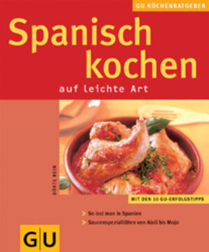 Spanisch kochen: auf leichte Art (GU KüchenRatgeber neu)