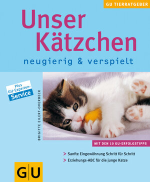 Unser Kätzchen . neue Tierratgeber (GU Neue Tierratgeber)