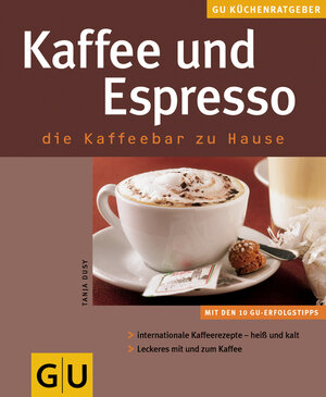 Kaffee und Espresso . KüchenRatgeber neu (GU KüchenRatgeber neu)