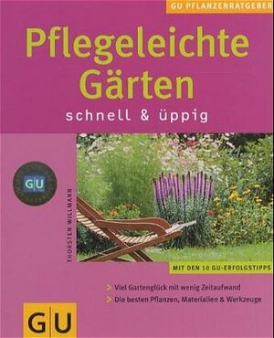 Pflegleichte Gärten schnell & üppig (GU Pflanzenratgeber (neu))