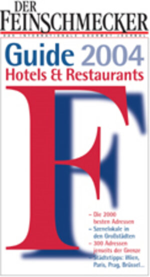 Hotels und Restaurants in Deutschland 2004 . Gastronomische Reiseführer