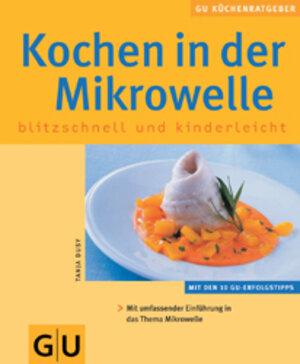 Mikrowelle, Kochen in der (GU KüchenRatgeber neu)