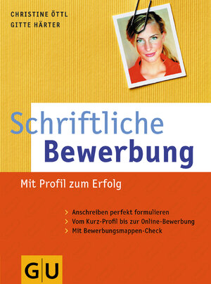 Buchcover Schriftliche Bewerbung | Christine Öttl | EAN 9783774263420 | ISBN 3-7742-6342-6 | ISBN 978-3-7742-6342-0