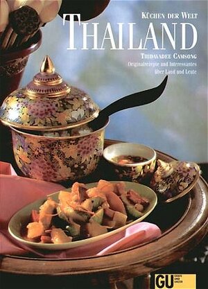 Thailand, Originalrezepte und Interessantes über Land und Leute