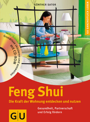 Feng Shui. Die Kraft der Wohnung entdecken und nutzen.: Energieströme wahrnehmen und positiv lenken. Für Gesundheit, Erfolg und Wohlbefinden (GU Ganzheitlich leben)