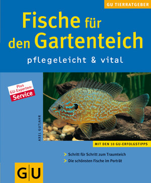 Fische für den Gartenteich pflegeleicht & vital (GU Neue Tierratgeber)