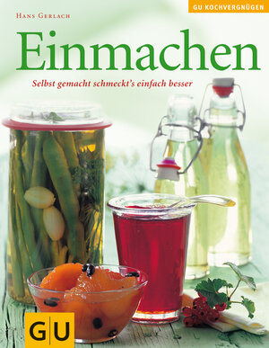 Einmachen (GU Das neue Kochvergnügen/Backvergnügen)