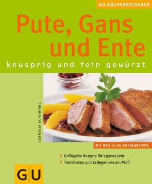 Pute, Gans und Ente knusprig und fein gewürzt (GU KüchenRatgeber neu)