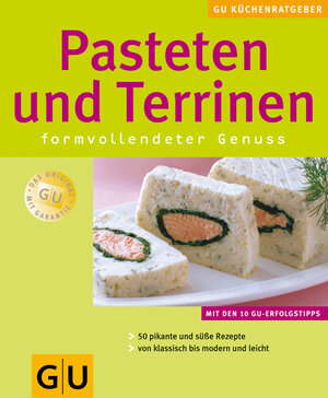 Pasteten und Terrinen. GU KüchenRatgeber